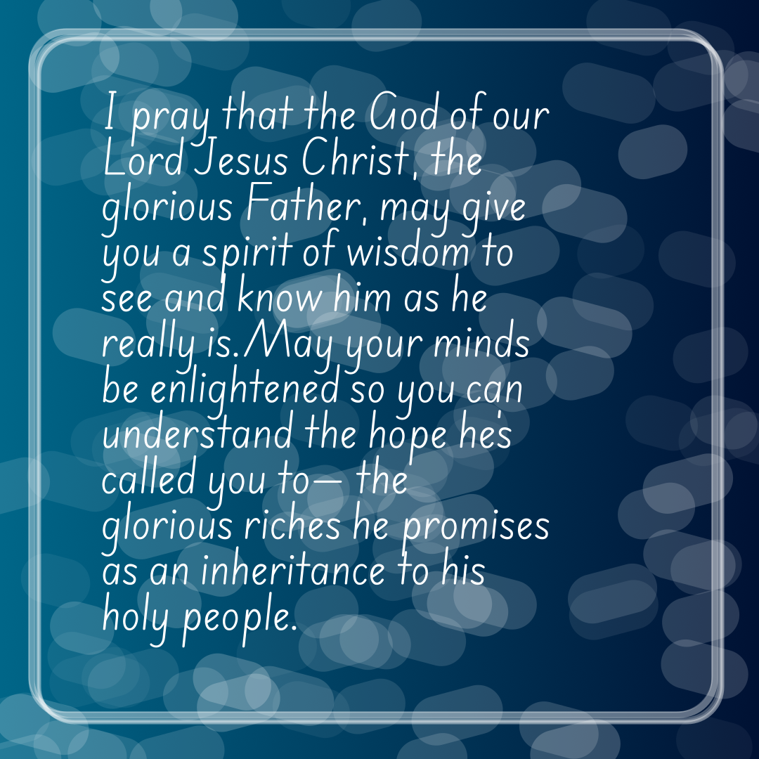 Verse of the Day Image for 2025-08-21. Scripture reference Ephesians 1: 17-18