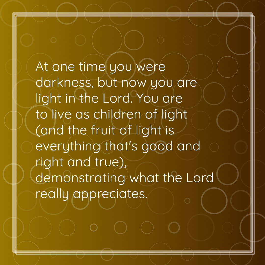 Verse of the Day Image for 2025-08-29. Scripture reference Ephesians 5: 8-10