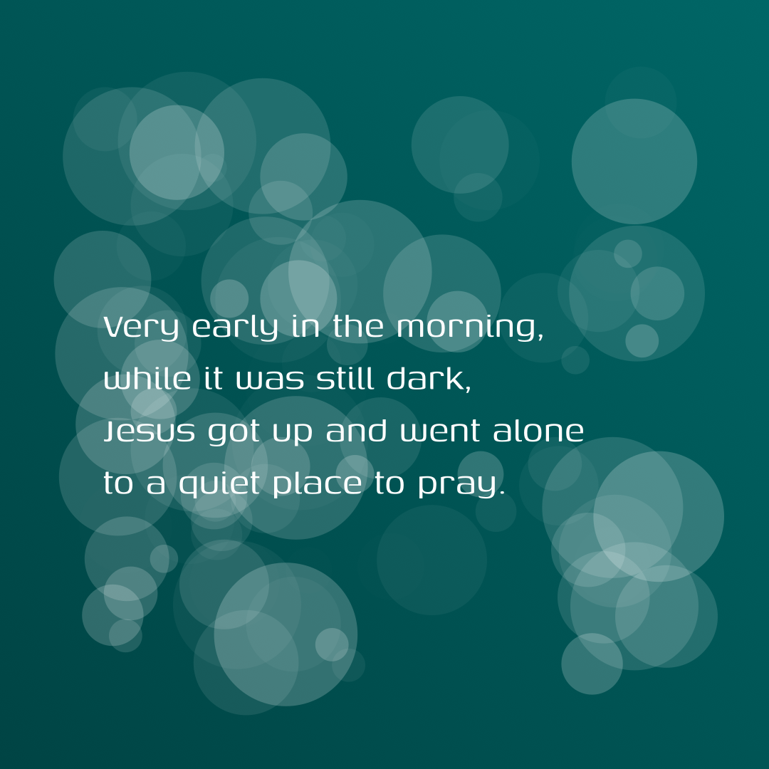 Verse of the Day Image for 2025-09-07. Scripture reference Mark 1: 35