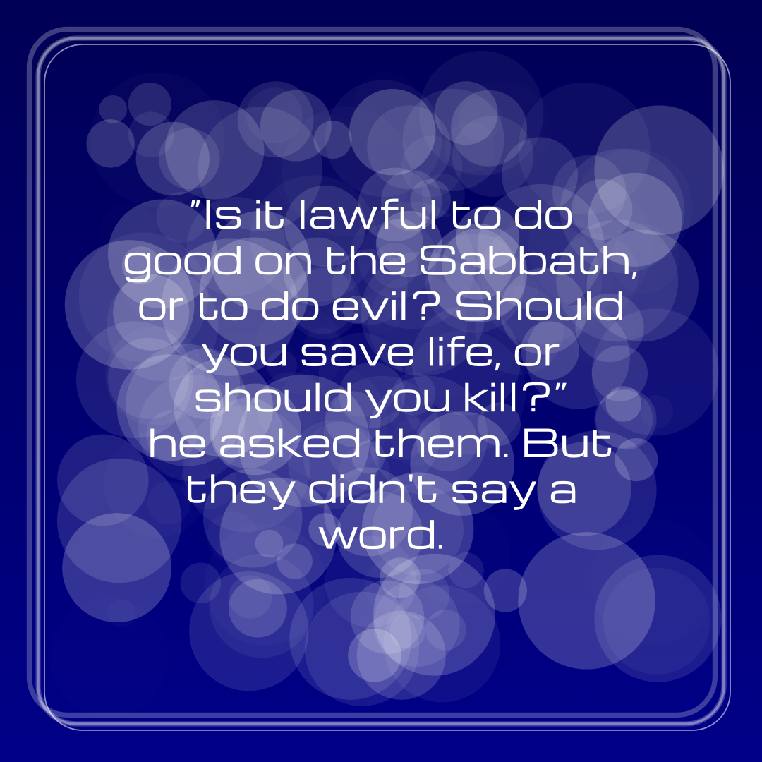 Verse of the Day Image for 2025-09-12. Scripture reference Mark 3: 4