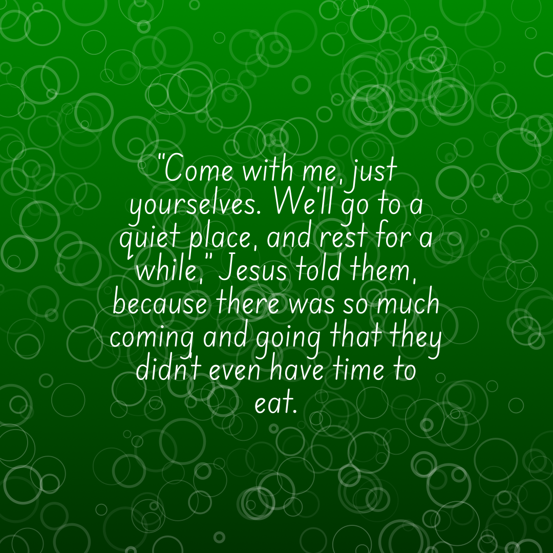 Verse of the Day Image for 2025-09-23. Scripture reference Mark 6: 31