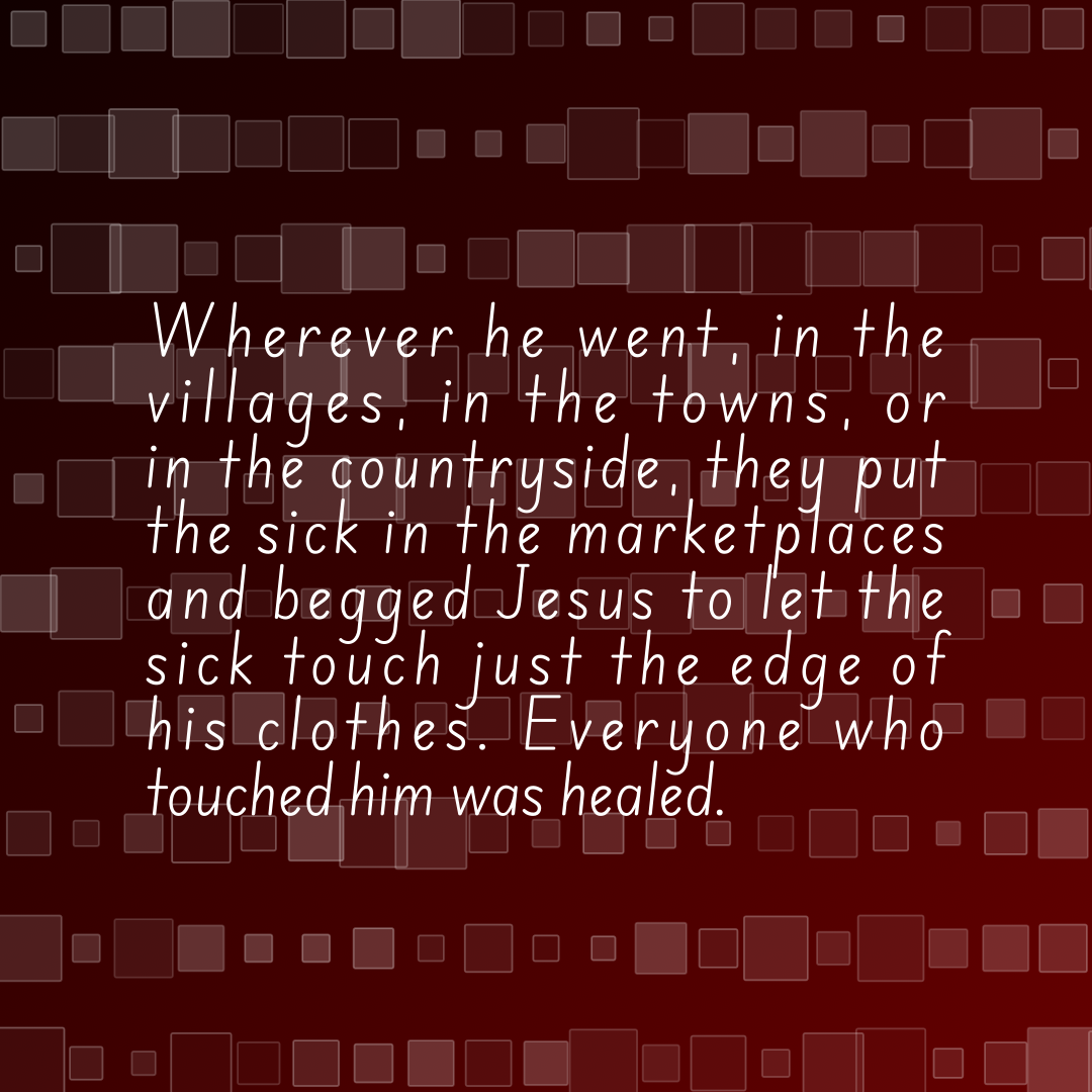 Verse of the Day Image for 2025-09-26. Scripture reference Mark 6: 56