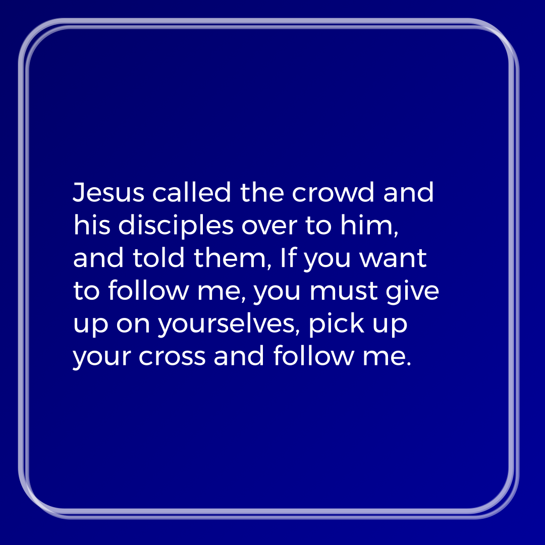 Verse of the Day Image for 2025-10-01. Scripture reference Mark 8: 34