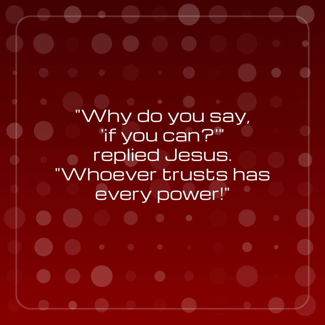 Verse of the Day Image for 2025-10-03. Scripture reference Mark 9: 23