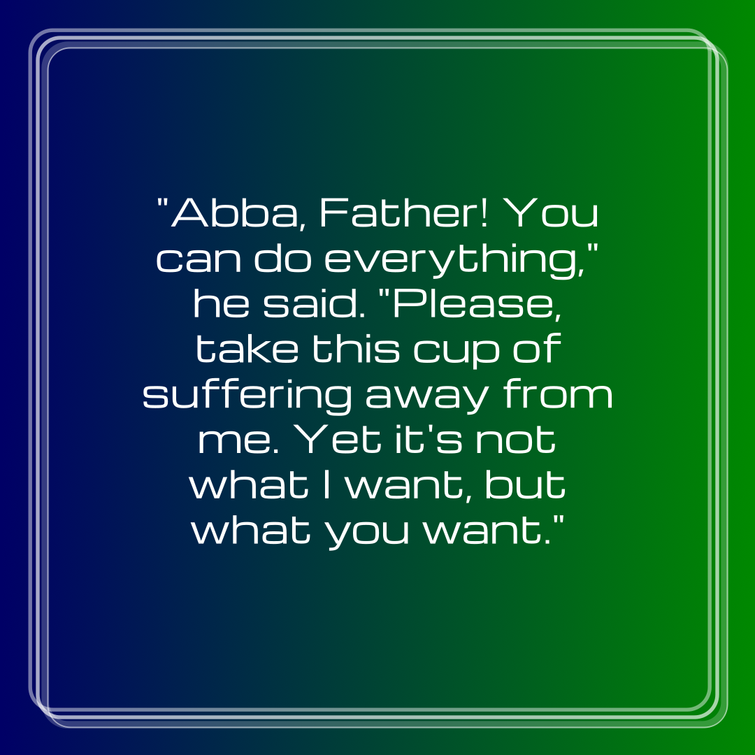 Verse of the Day Image for 2025-10-22. Scripture reference Mark 14: 36