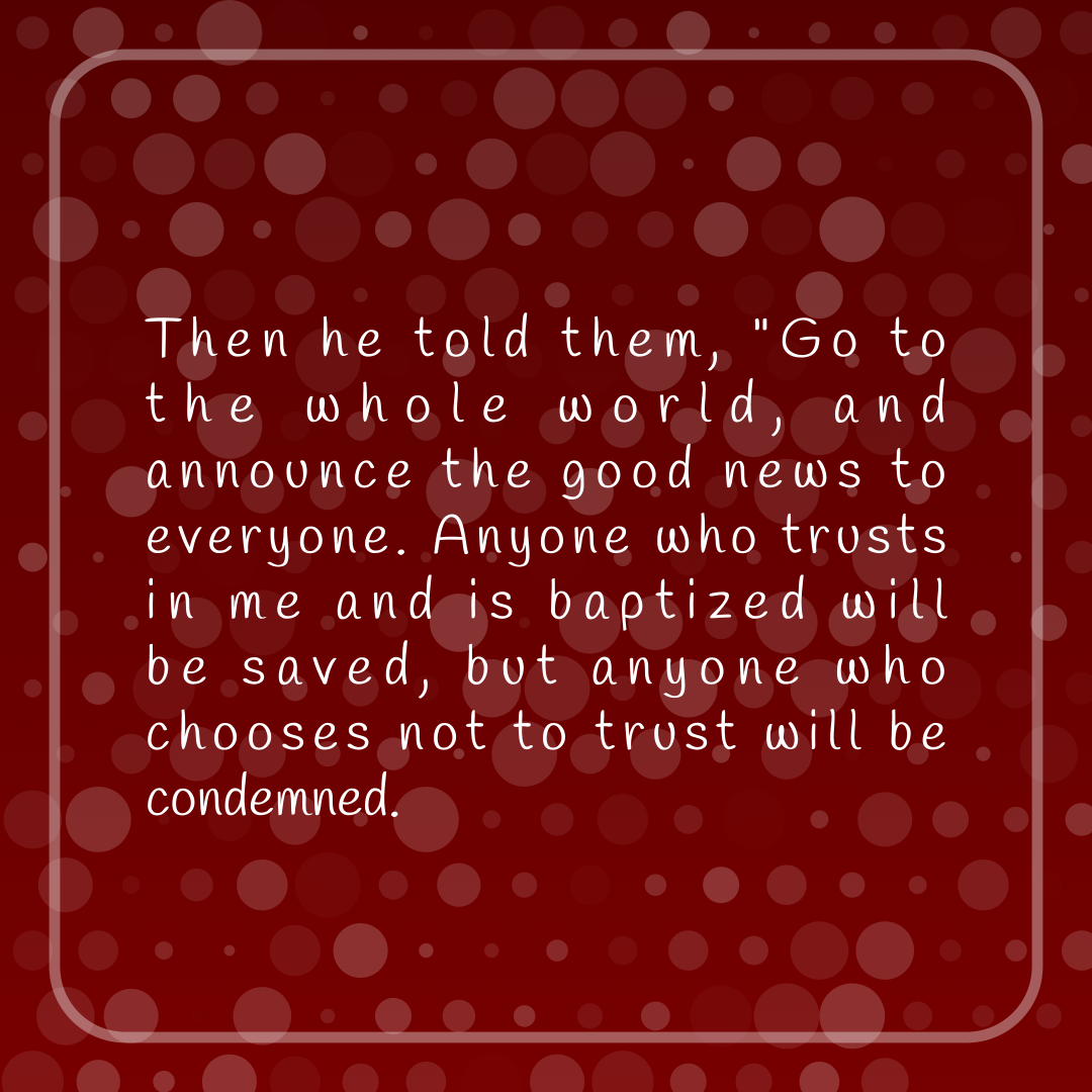 Verse of the Day Image for 2025-11-03. Scripture reference Mark 16: 15-16