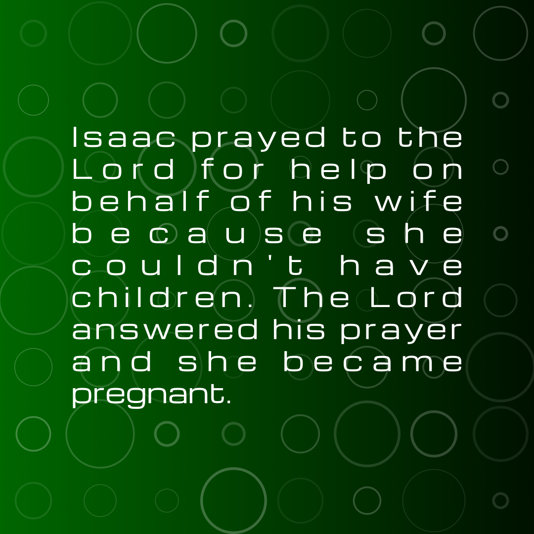 Verse of the Day Image for 2025-11-28. Scripture reference Genesis 25: 21