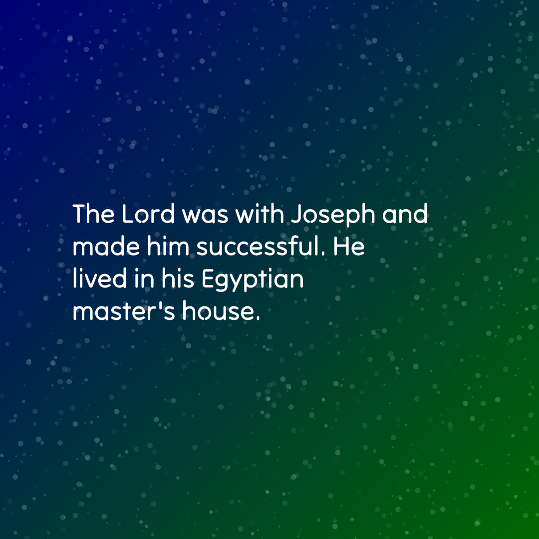 Verse of the Day Image for 2025-12-12. Scripture reference Genesis 39: 2