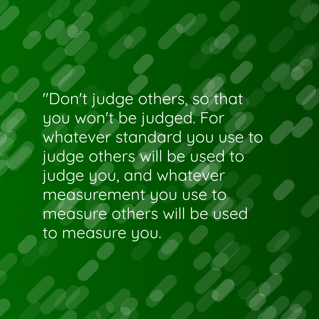 Verse of the Day Image for 2026-01-20. Scripture reference Matthew 7: 1-2