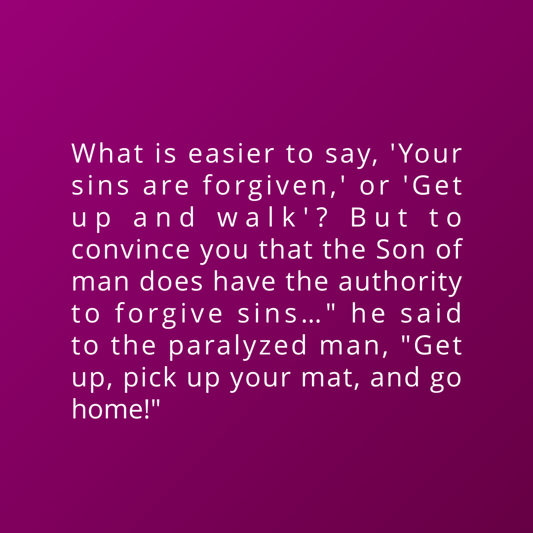 Verse of the Day Image for 2026-01-31. Scripture reference Matthew 9: 5-6