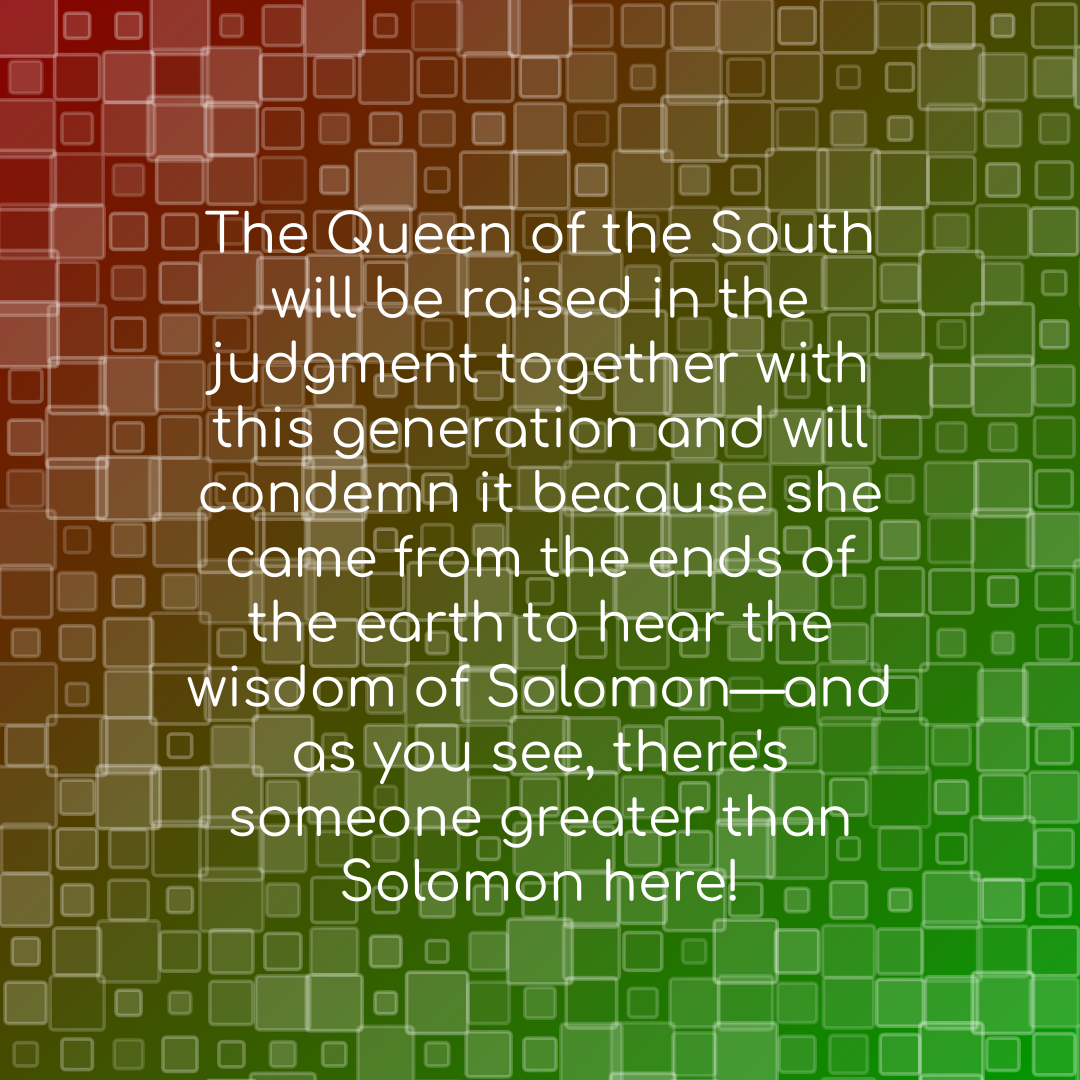 Verse of the Day Image for 2026-02-17. Scripture reference Matthew 12: 42