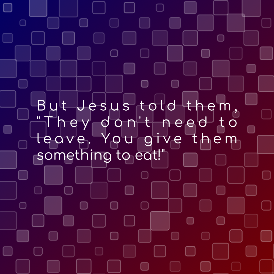 Verse of the Day Image for 2026-02-28. Scripture reference Matthew 14: 16