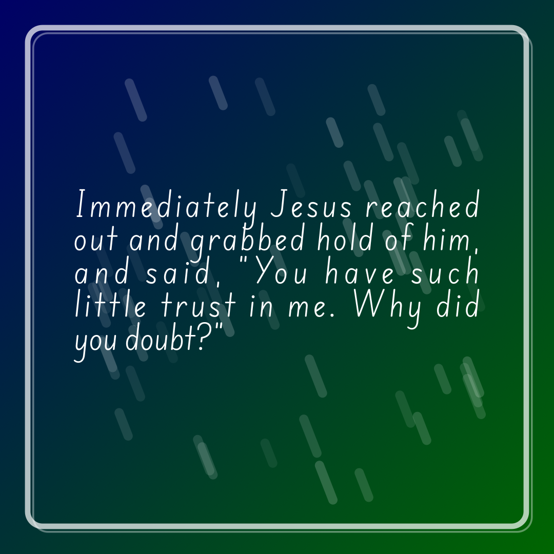 Verse of the Day Image for 2026-03-01. Scripture reference Matthew 14: 31