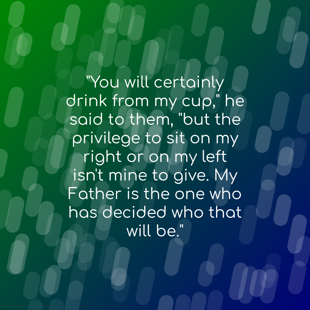 Verse of the Day Image for 2026-03-30. Scripture reference Matthew 20: 23