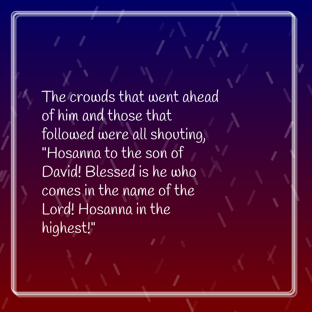 Verse of the Day Image for 2026-04-02. Scripture reference Matthew 21: 9