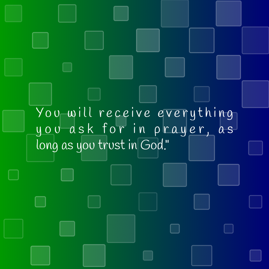 Verse of the Day Image for 2026-04-03. Scripture reference Matthew 21: 22