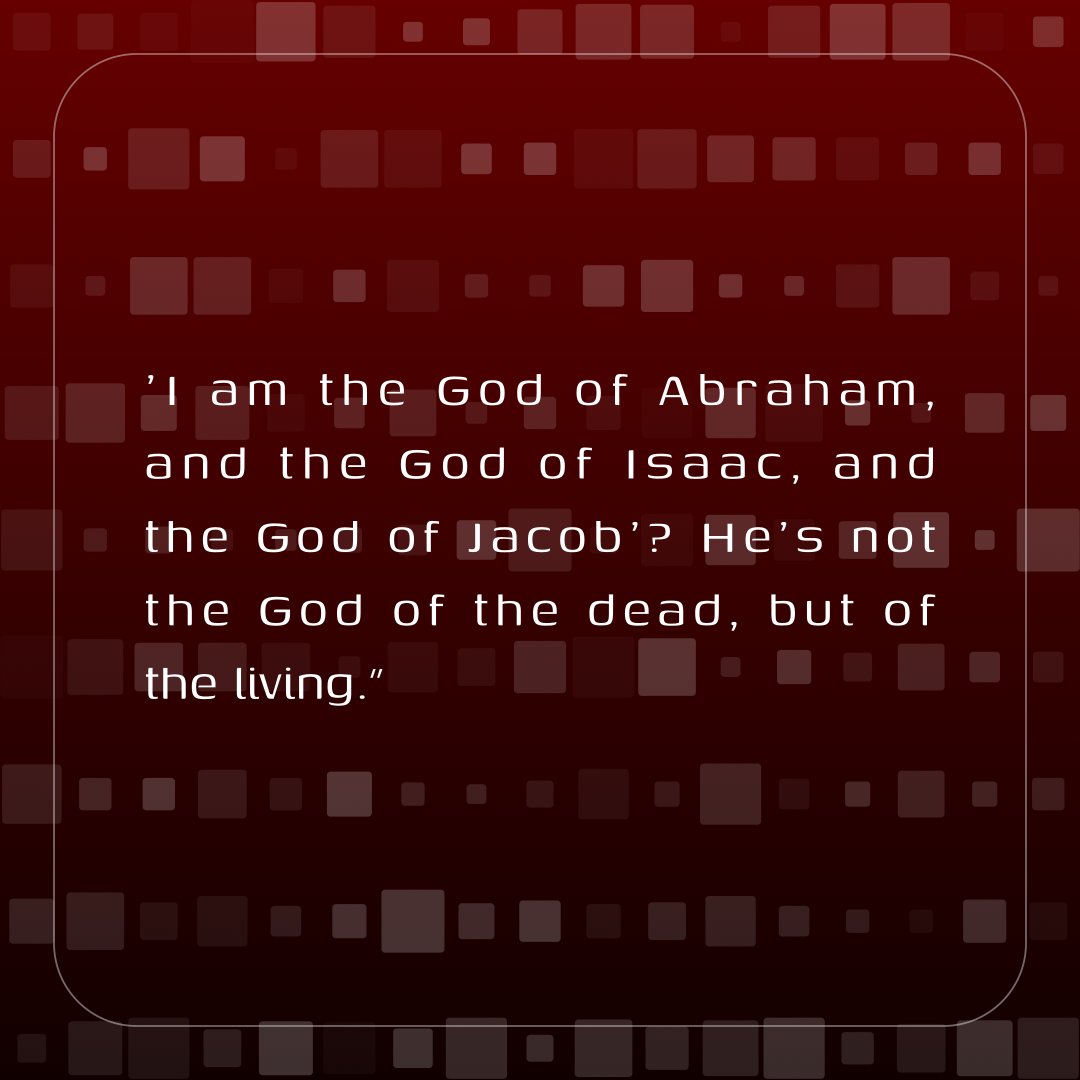 Verse of the Day Image for 2026-04-08. Scripture reference Matthew 22: 32