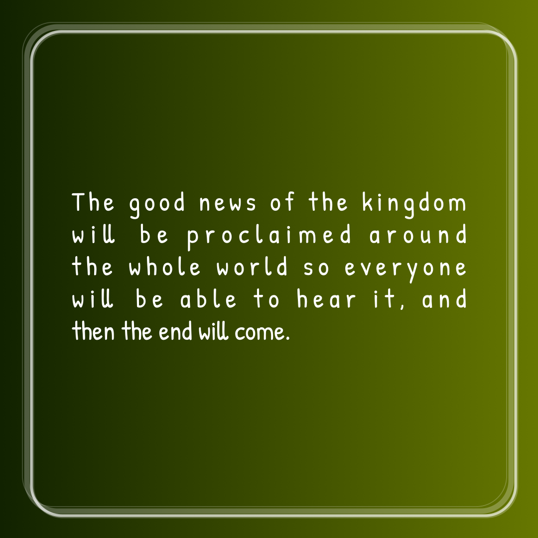 Verse of the Day Image for 2026-04-23. Scripture reference Matthew 24: 14