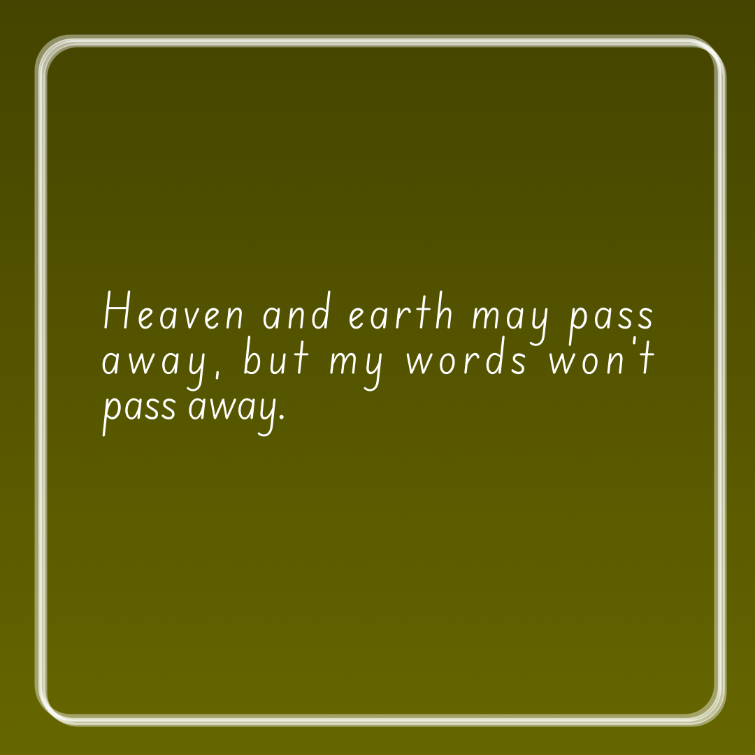Verse of the Day Image for 2026-04-26. Scripture reference Matthew 24: 35