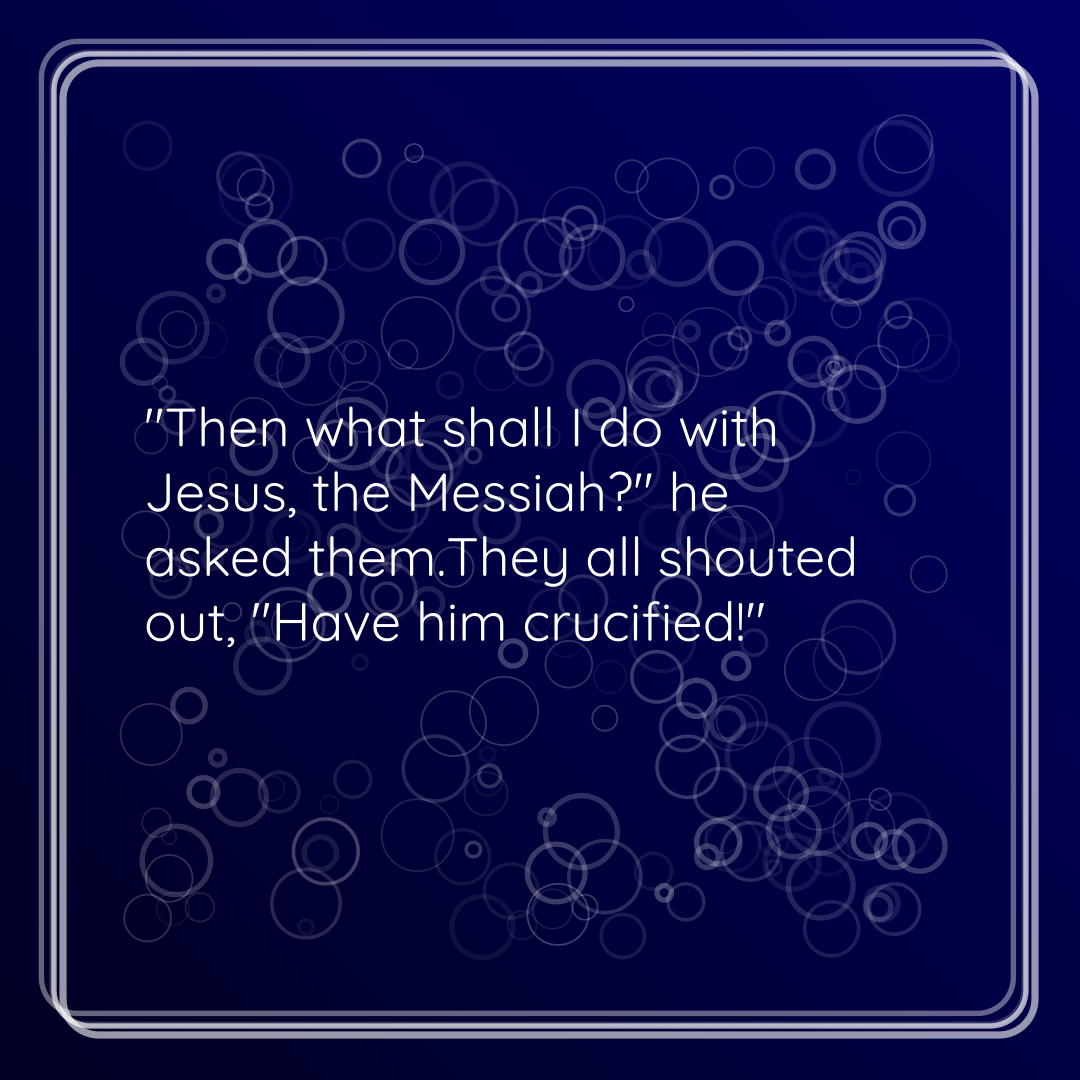 Verse of the Day Image for 2026-05-22. Scripture reference Matthew 27: 22