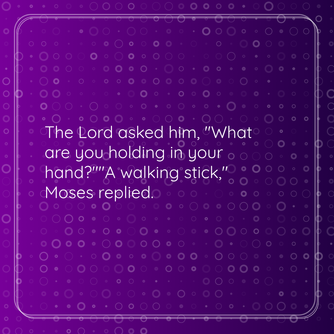 Verse of the Day Image for 2026-06-18. Scripture reference Exodus 4: 2