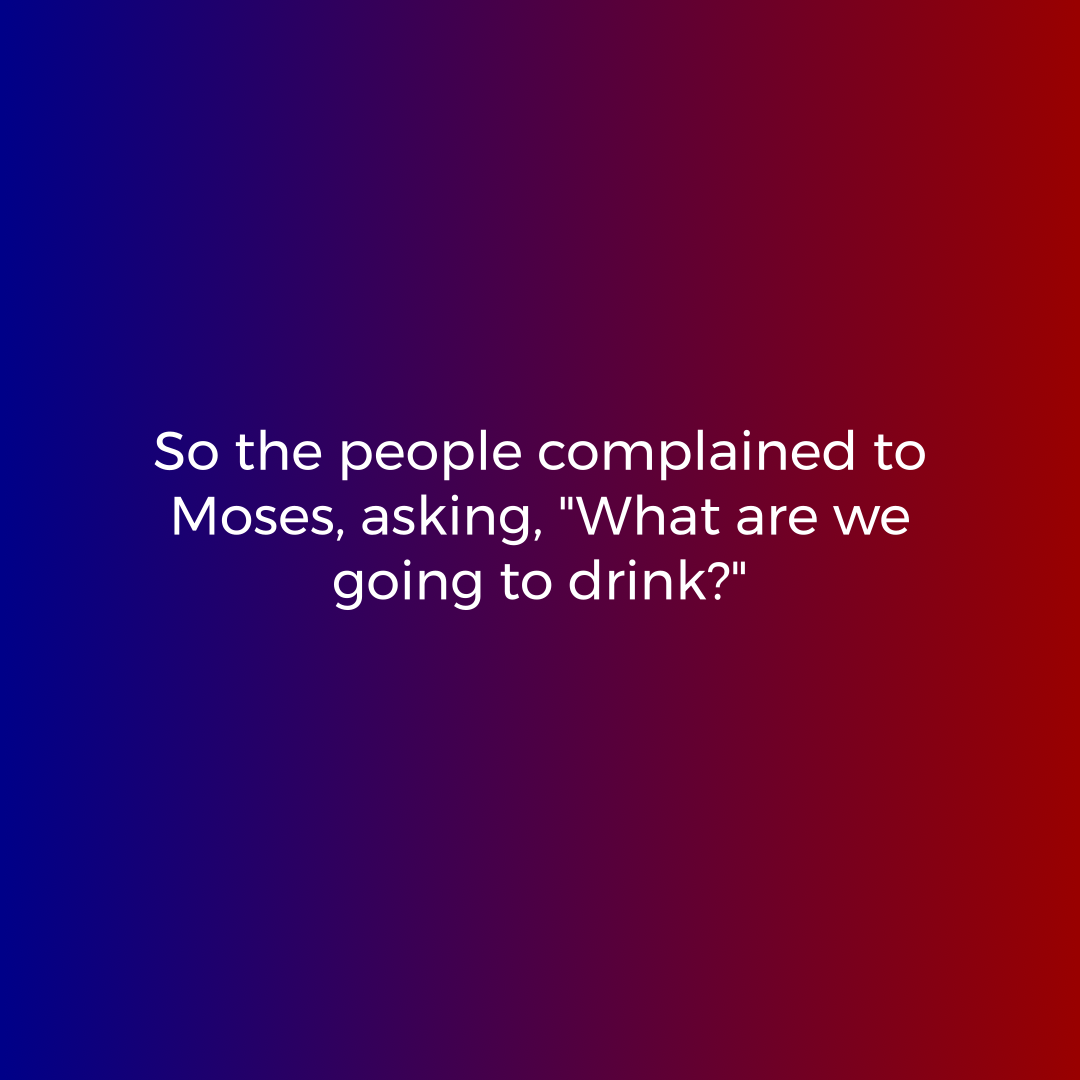 Verse of the Day Image for 2026-07-22. Scripture reference Exodus 15: 24