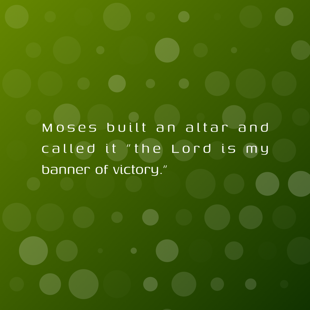 Verse of the Day Image for 2026-07-27. Scripture reference Exodus 17: 15