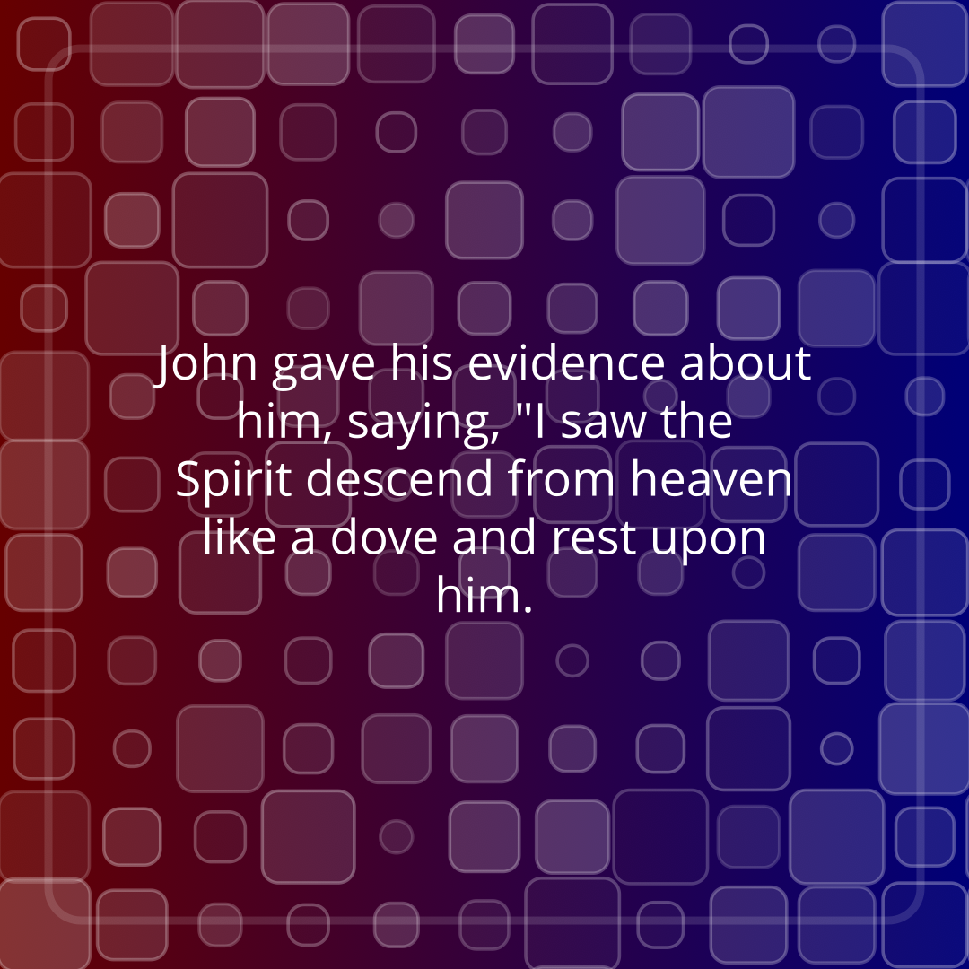 Verse of the Day Image for 2026-08-06. Scripture reference John 1: 32