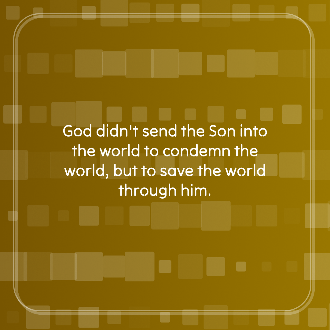 Verse of the Day Image for 2026-08-18. Scripture reference John 3: 17