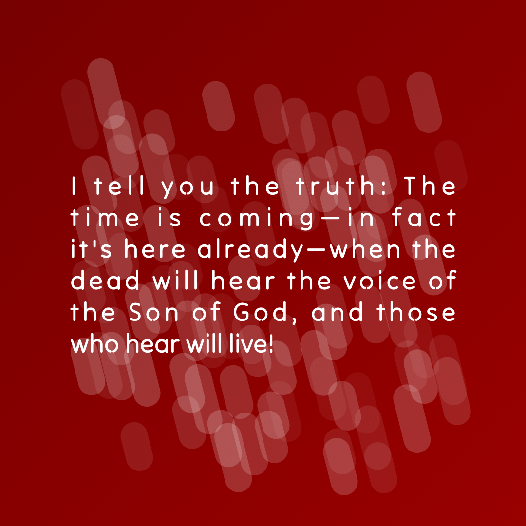 Verse of the Day Image for 2026-09-05. Scripture reference John 5: 25
