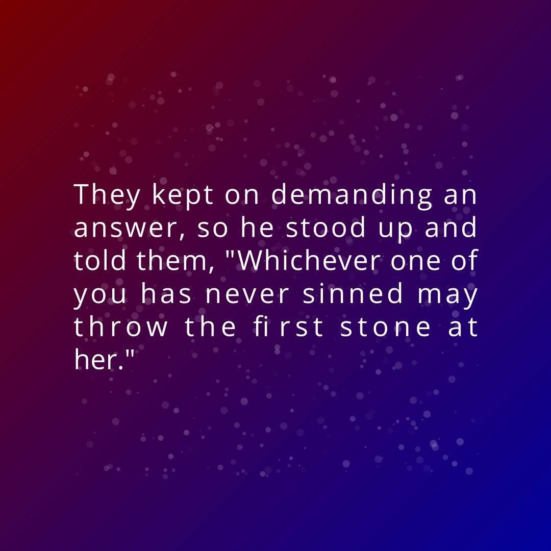 Verse of the Day Image for 2026-09-22. Scripture reference John 8: 7