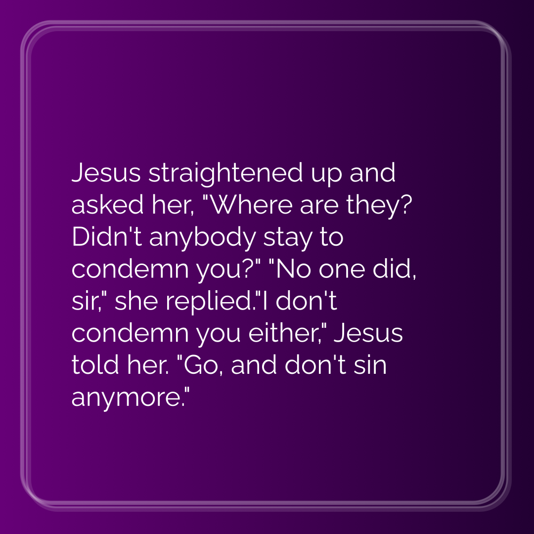 Verse of the Day Image for 2026-09-23. Scripture reference John 8: 10-11