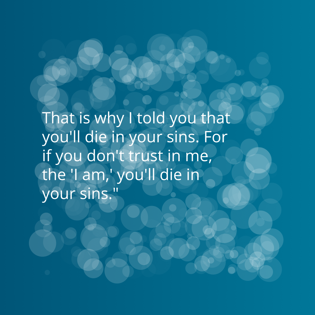 Verse of the Day Image for 2026-09-25. Scripture reference John 8: 24