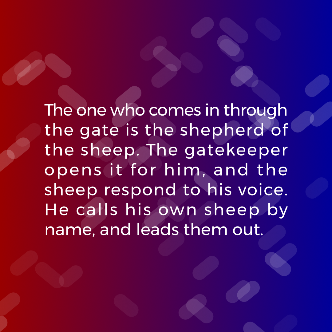 Verse of the Day Image for 2026-10-05. Scripture reference John 10: 2-3