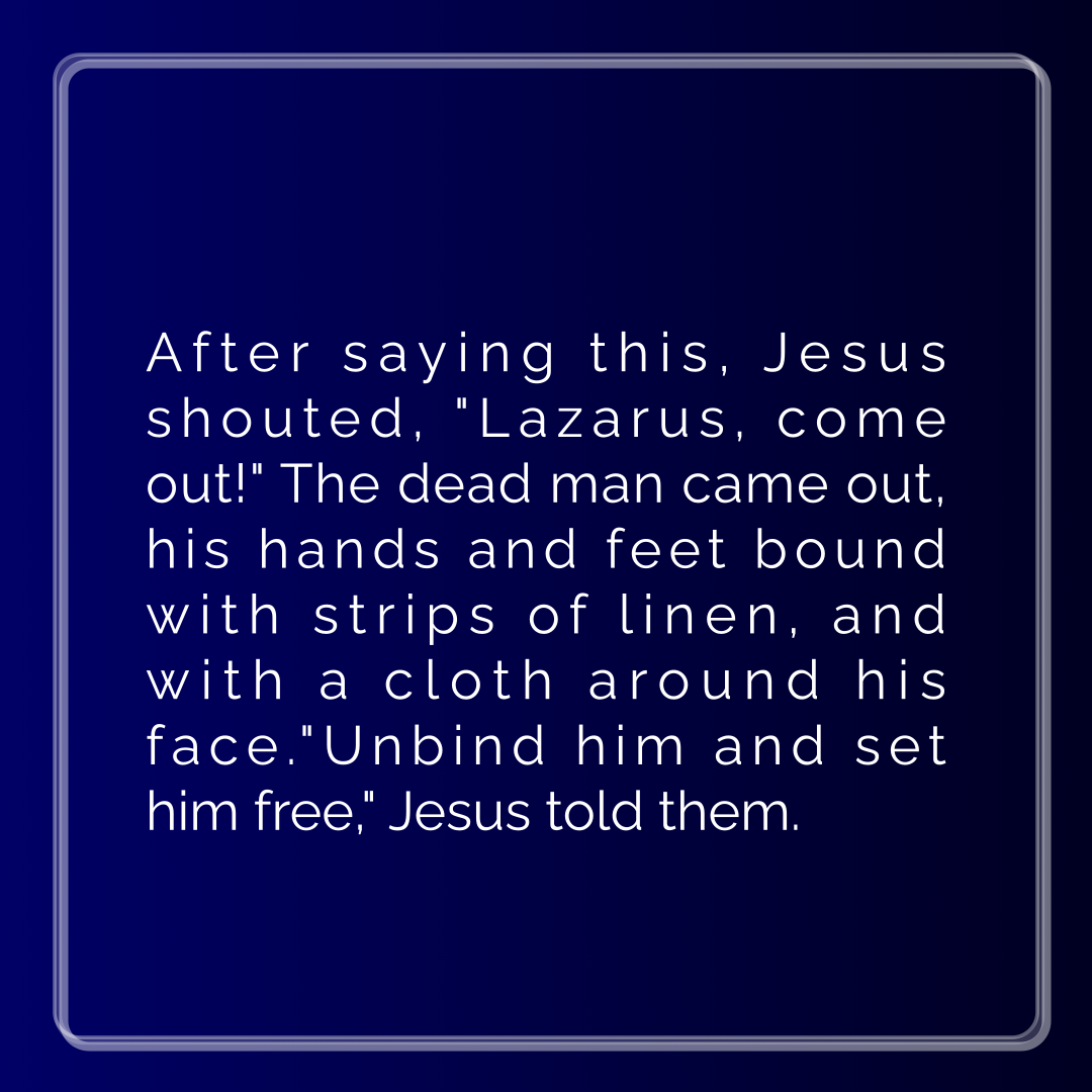 Verse of the Day Image for 2026-10-18. Scripture reference John 11: 43-44